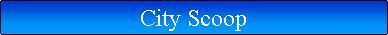 Text Box: City Scoop