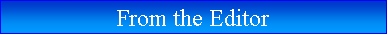 Text Box: From the Editor